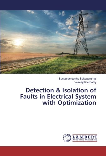 Detection & Isolation of Faults in Electrical System with Optimization