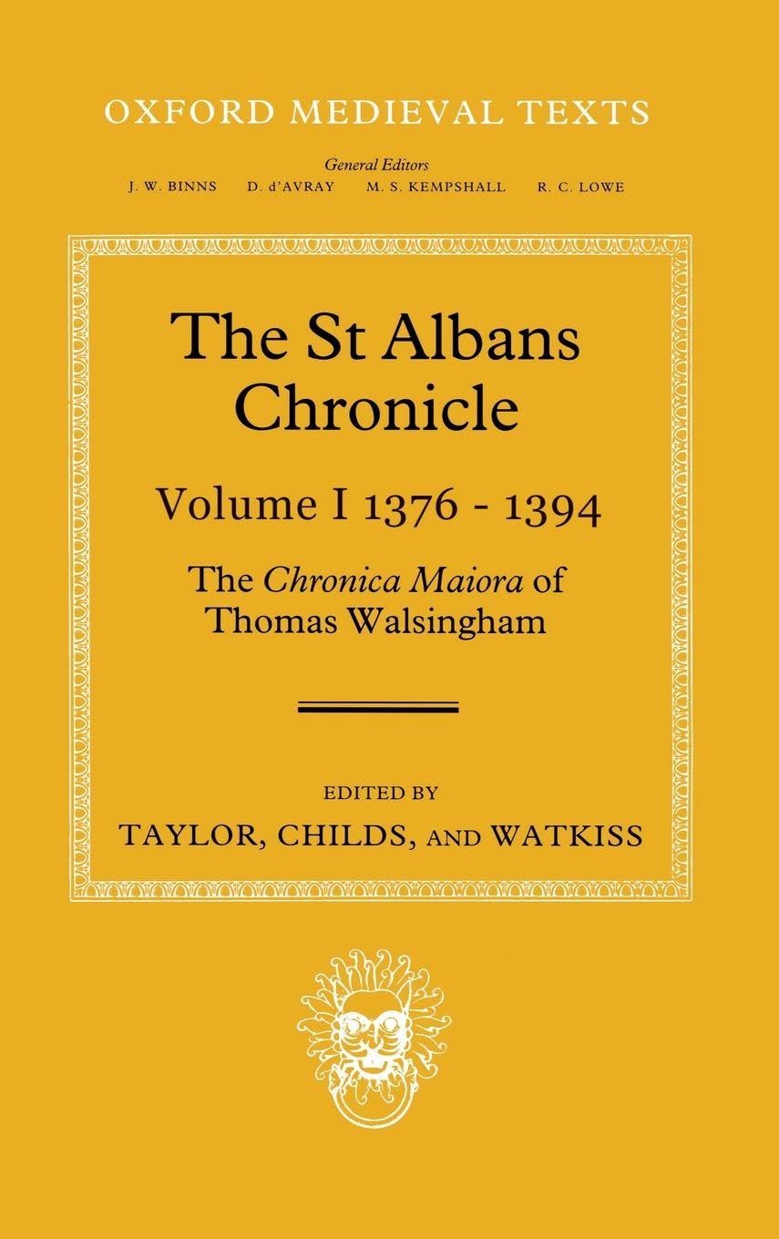 ST ALBANS CHRONICLE V1 OMT C: The Chronica Maiora of Thomas Walsingham (Oxford Medieval Texts, Band 1)