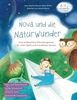 Nova und die Naturwunder - Eine erstaunliche Erkundungsreise, für mehr Spaß und interaktives Lernen: Sach- und Lesebuch ab 2. Klasse für Mädchen und Jungen