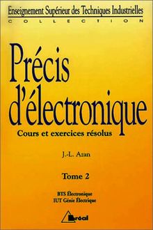 PRECIS D'ELECTRONIQUE. Tome 2, Cours et exercices résolus