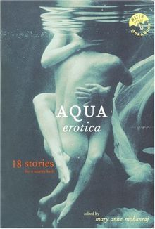 Aqua Erotica: 18 Stories for a Steamy Bath