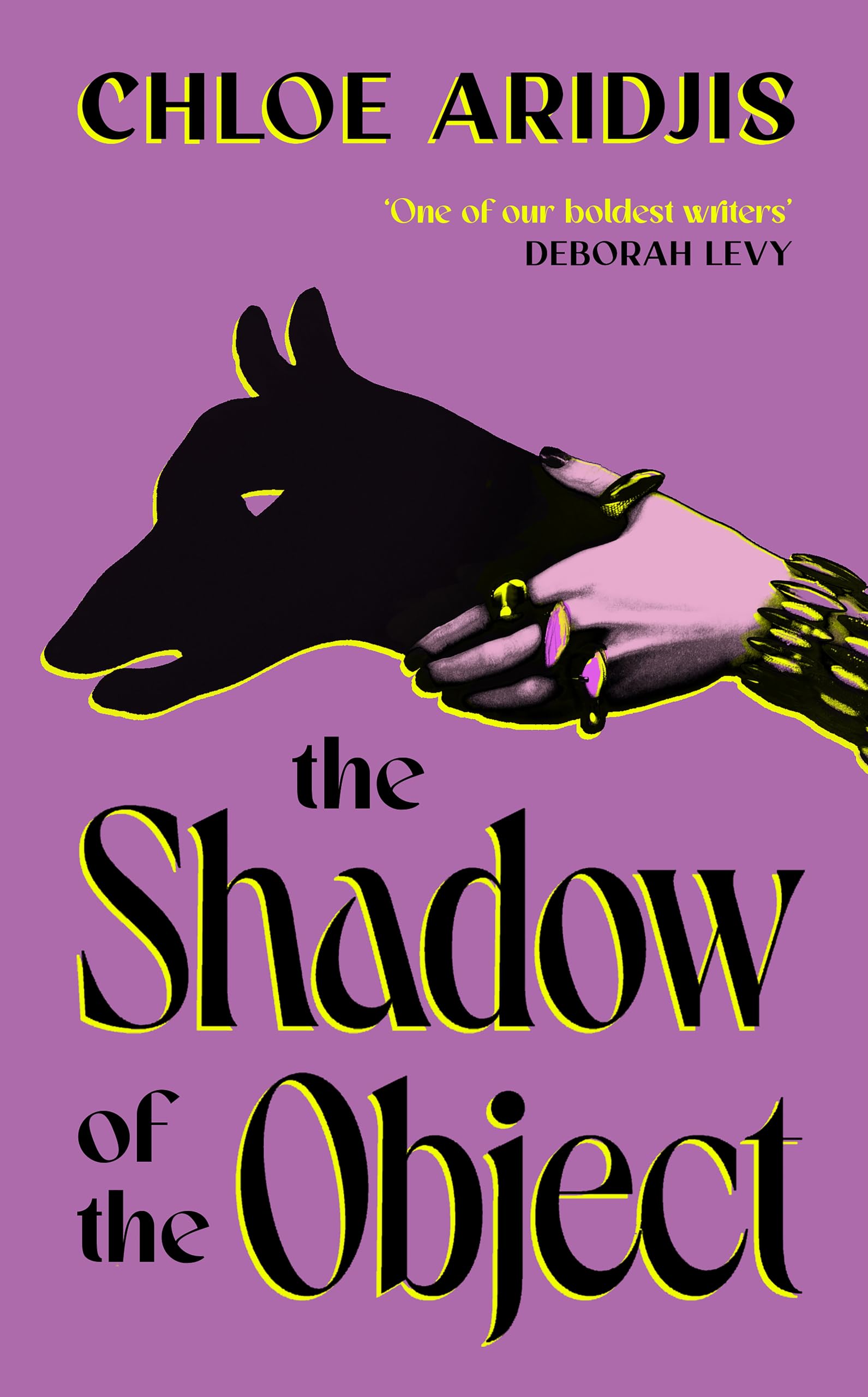Aridjis, Chloe: The Shadow of the Object