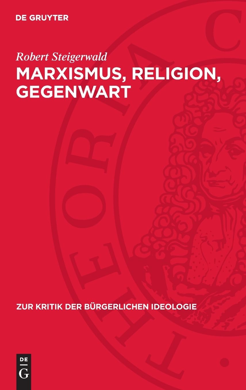 Marxismus, Religion, Gegenwart: DE (Zur Kritik der bürgerlichen Ideologie, 32)