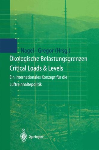 Ökologische Belastungsgrenzen - Critical Loads & Levels: Ein internationales Konzept für die Luftreinhaltepolitik