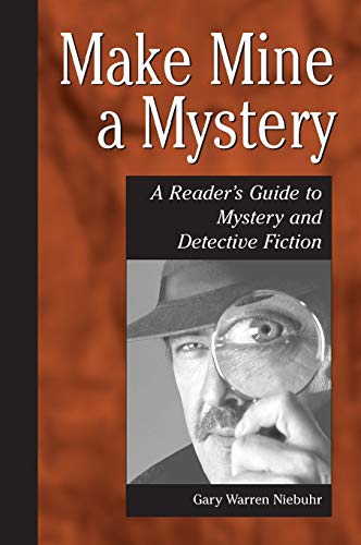 Make Mine a Mystery: A Reader's Guide to Mystery and Detective Fiction (Genreflecting Advisory Series)