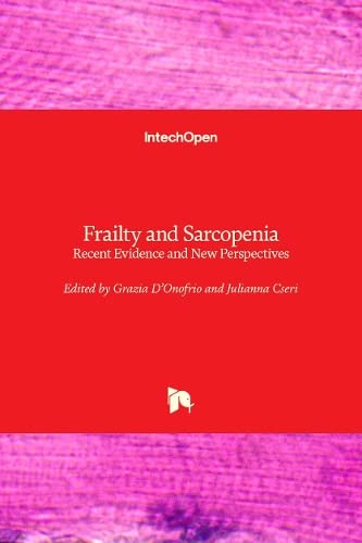 Frailty and Sarcopenia: Recent Evidence and New Perspectives