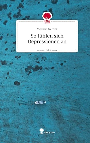 So fühlen sich Depressionen an. Life is a Story - story.one