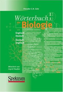 Wörterbuch der Biologie: Englisch-Deutsch Deutsch-Englisch: Dictionary of Biology (German-English, English-German)