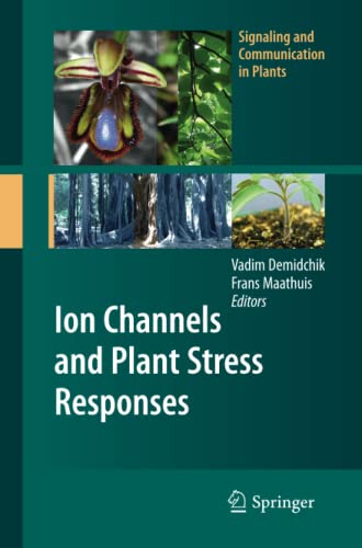 Ion Channels and Plant Stress Responses (Signaling and Communication in Plants)
