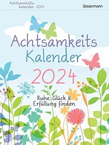 Achtsamkeitskalender 2024. Der entspannte Abreißkalender: Ruhe, Glück & Erfüllung finden. Entspannung & Entschleunigung im Alltag