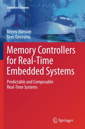 Memory Controllers for Real-Time Embedded Systems: Predictable and Composable Real-Time Systems