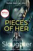 Pieces of Her: The stunning psychological crime thriller from the No. 1 Sunday Times bestselling suspense author, now a major Netflix series