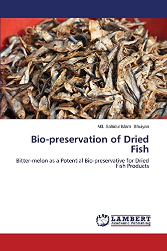 Bio-preservation of Dried Fish: Bitter-melon as a Potential Bio-preservative for Dried Fish Products