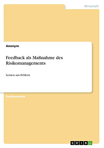 Feedback als Maßnahme des Risikomanagements: Lernen aus Fehlern