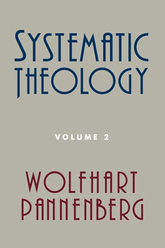 Wolfhart Pannenberg Systematic Theology, Volume 2