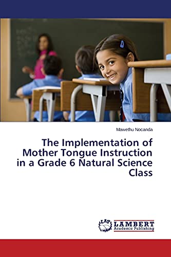 The Implementation of Mother Tongue Instruction in a Grade 6 Natural Science Class