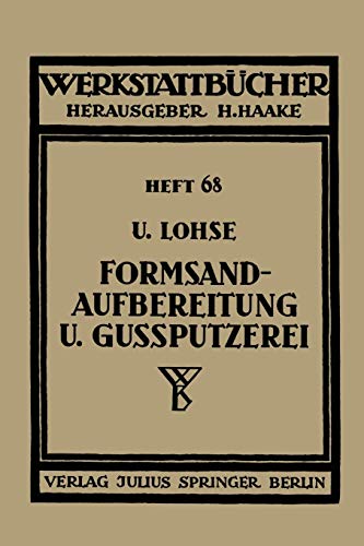 Formsandaufbereitung und Gußputzerei (Werkstattbücher) (German Edition) (Werkstattbücher, 68, Band 68)