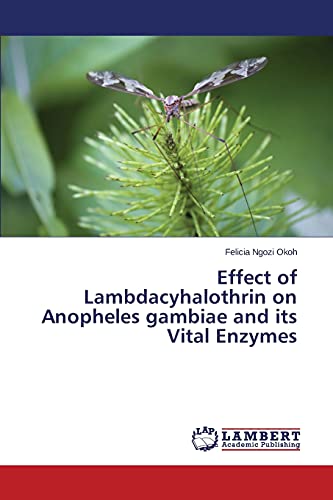 Effect of Lambdacyhalothrin on Anopheles gambiae and its Vital Enzymes