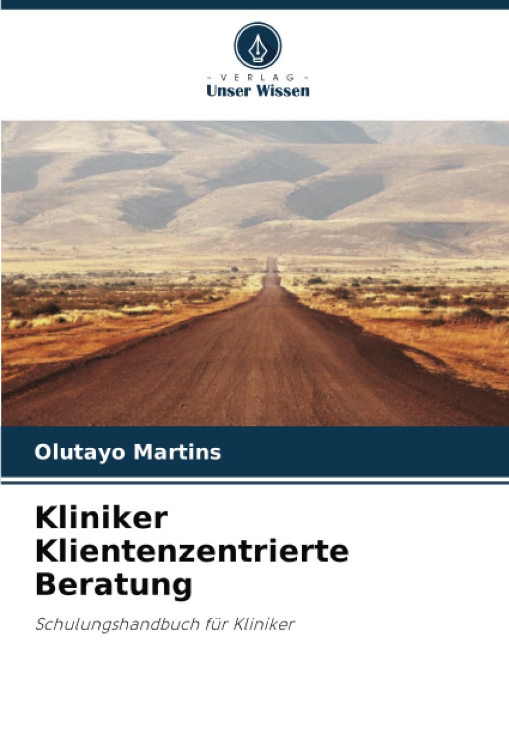 Kliniker Klientenzentrierte Beratung: Schulungshandbuch für Kliniker