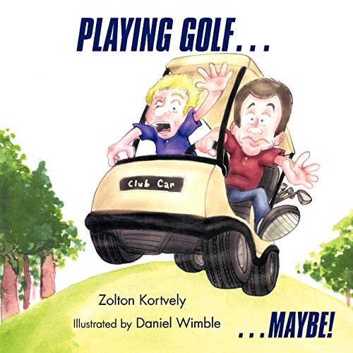 Playing Golf . . .: . . . Maybe!