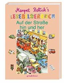 Auf der Strasse hin und her (Margret Rettich's Lesebilderbuch)