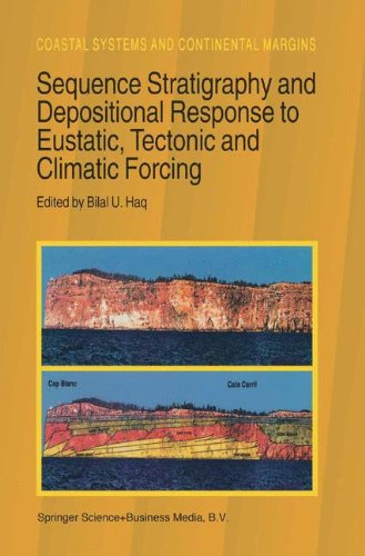 Sequence Stratigraphy and Depositional Response to Eustatic, Tectonic and Climatic Forcing (Coastal Systems and Continental Margins, Band 1)