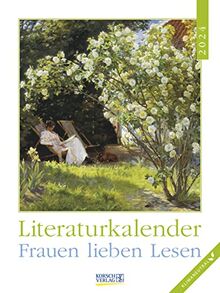 Literaturkalender Frauen lieben Lesen 2024: Literarischer Wochenkalender * 1 Woche 1 Seite * literarische Zitate und Bilder * Klimaneutrale Produktion * 24 x 32 cm