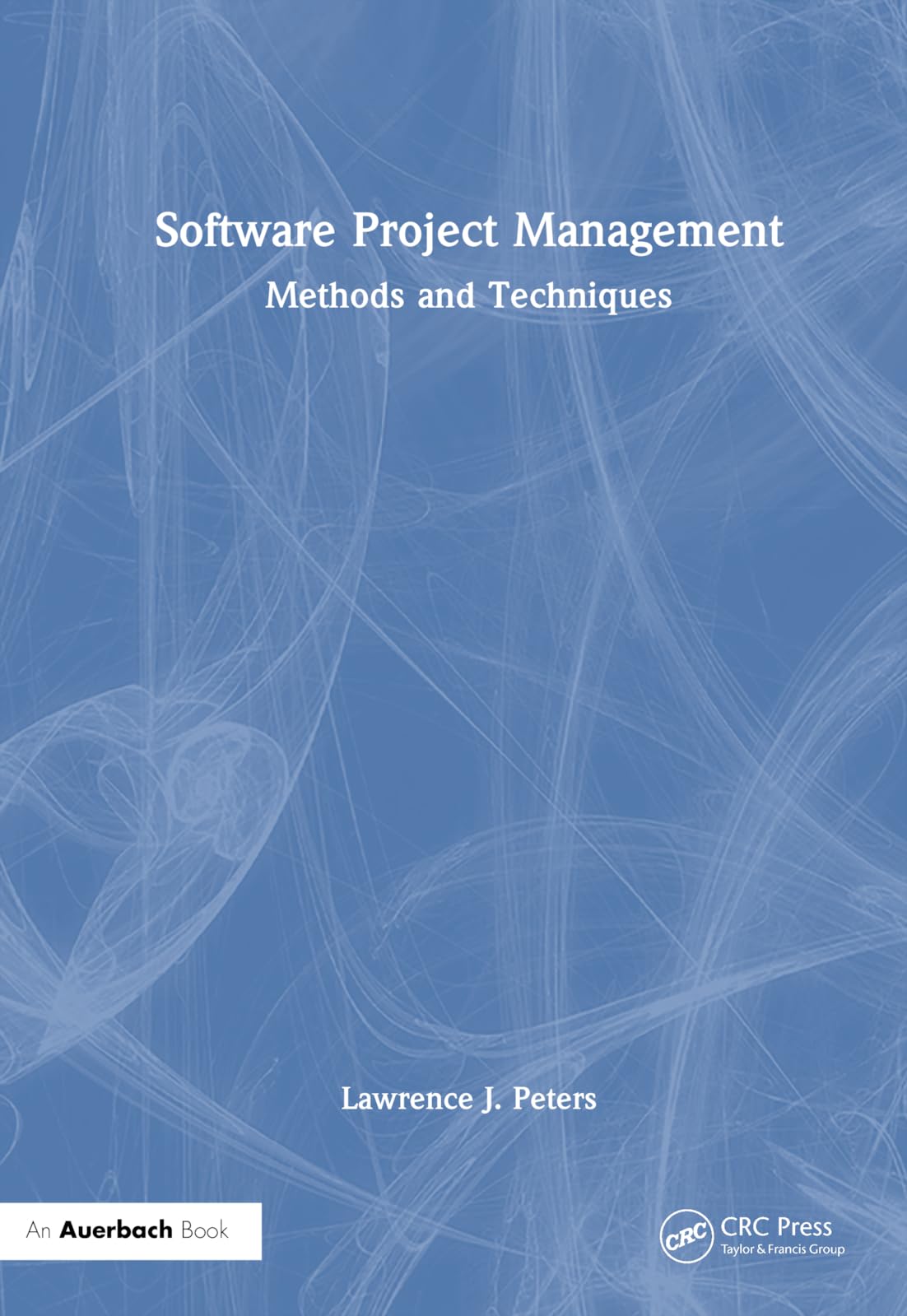 Software Project Management: Methods and Techniques