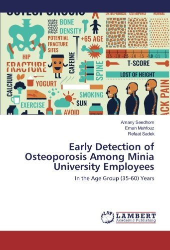 Early Detection of Osteoporosis Among Minia University Employees: In the Age Group (35-60) Years