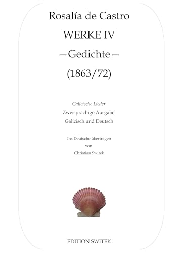 Galicische Lieder - Cantares Gallegos: Zweisprachige Ausgabe Galicisch und Deutsch