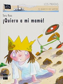 ¡Quiero a mi mamá! (Los piratas, Band 79)