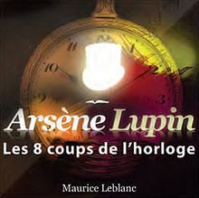 Aventures d'Arsène Lupin les 8 coups (1CD audio MP3) von Leblanc, Maurice | Buch | Zustand sehr gut