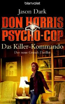 Don Harris, Psycho-Cop - Das Killer-Kommando: Der neue Grusel-Thriller