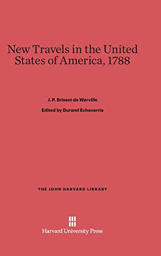New Travels in the United States of America, 1788 (John Harvard Library (Hardcover), Band 83)