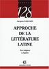 Approche de la littérature latine : des origines à Apulée