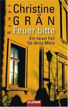 Feuer bitte: Ein neuer Fall für Anna Marx