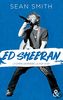 Ed Sheeran : L'homme derrière la pop-star
