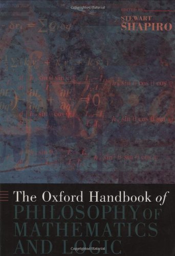The Oxford Handbook of Philosophy of Mathematics and Logic (Oxford Handbooks)