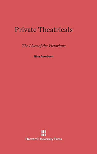 Private Theatricals: The Lives of the Victorians