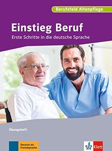 Einstieg Beruf, Berufsfeld Altenpflege: Erste Schritte in die deutsche Sprache | Buch | Zustand sehr gut