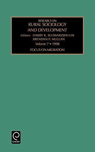 Res Rur Soc Dev V 7 (Research in Rural Sociology & Development): Focus on Migration (RESEARCH IN RURAL SOCIOLOGY AND DEVELOPMENT, Band 7)