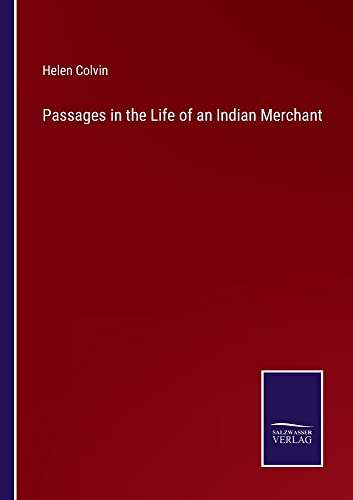 Passages in the Life of an Indian Merchant