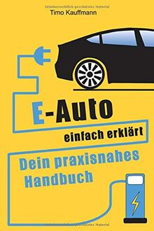 E-Auto einfach erklärt: Dein praxisnahes Handbuch