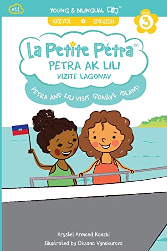 Petra and Lili visit Gonâve Island / Petra ak Lili Vizite Lagonav (bilingual)