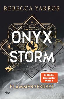 Onyx Storm – Flammengeküsst: Roman | Deluxe-Ausgabe mit atemberaubendem Farbschnitt | Die heißersehnte Fortsetzung von ›Fourth Wing‹ und ›Iron Flame‹ (Flammengeküsst-Reihe, Band 3)