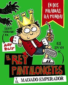 El rey Pantaloncetes y el malvado emperador (Castellano - A PARTIR DE 6 AÑOS - PERSONAJES Y SERIES - El rey Pantaloncetes)