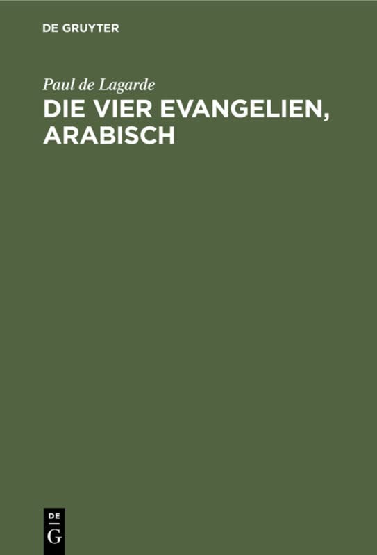Die vier Evangelien, arabisch: Aus der Wiener Handschrift herausgegeben