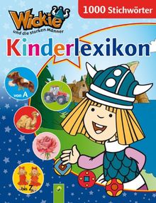 Wickie Kinderlexikon: 1000 Stichwörter. Alles was man wissen muss