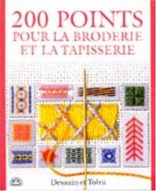 200 points pour la broderie et la tapisserie (Loisirs Creat T)