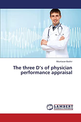 The three D’s of physician performance appraisal